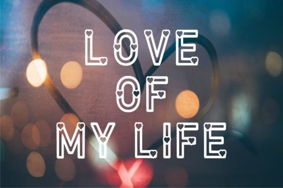 Love of My Life: A Romantic Display Font for Modern Design