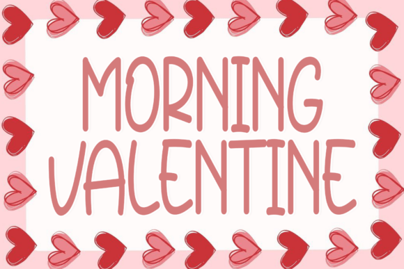 Morning Valentine: The Art of Modern Handwritten Script